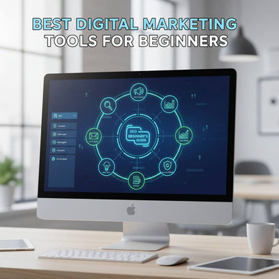 Best Digital Marketing Tools for Beginners (Easy Guide)