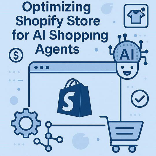 Optimizing Shopify Store for AI Shopping Agents 