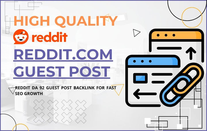 Get Reddit Guest Post DA 92 SEO Backlinks